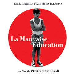 La Mauvaise Education Bande Originale (Alberto Iglesias) - Pochettes de CD