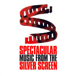 Spectacular Music from the Silver Screen Bande Originale (Various Artists) - Pochettes de CD