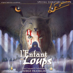 l'Enfant des Loups Bande Originale (Serge Franklin) - Pochettes de CD