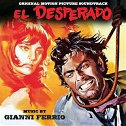 El Desperado Bande Originale (Gianni Ferrio) - Pochettes de CD