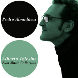 Pedro Almodvar & Alberto Iglesias: Film Music Collection Bande Originale (Alberto Iglesias) - Pochettes de CD