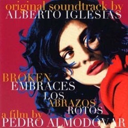 Broken Embraces Bande Originale (Alberto Iglesias) - Pochettes de CD