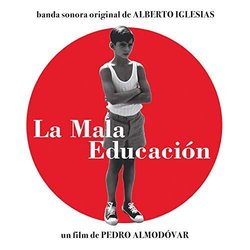 La Mala educacin Bande Originale (Alberto Iglesias) - Pochettes de CD