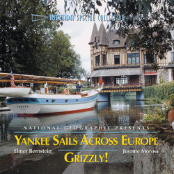 National Geographic Presents: Yankee Sails Across Europe / Grizzly! Bande Originale (Elmer Bernstein, Jerome Moross) - Pochettes de CD