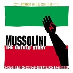 Mussolini: The Untold Story Bande Originale (Laurence Rosenthal) - Pochettes de CD