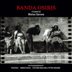 Il Cinema Di Matteo Garrone Bande Originale (Banda Osiris) - Pochettes de CD