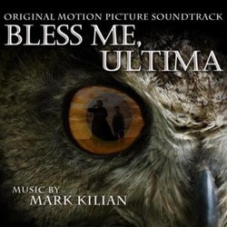 Bless Me, Ultima Bande Originale (Mark Kilian) - Pochettes de CD