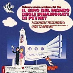 Il Giro del Mondo Degli Innamorati di Peynet Bande Originale (Alessandro Alessandroni, Ennio Morricone) - Pochettes de CD
