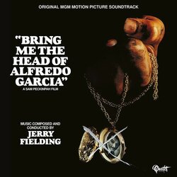 Bring Me the Head of Alfredo Garcia Bande Originale (Jerry Fielding) - Pochettes de CD